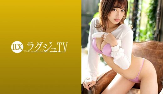 ラグジュTV 1278 『求めすぎてセフレを気絶させてしまいました…』北京語通訳士の才色兼備美女がラグジュTVに登場！濃厚なセックスの快感に酔いしれ肉欲そそるグラマラスボディを震わせ何度も絶頂を繰り返す！